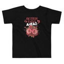 Better Days Ahead Toddler Staple Tee