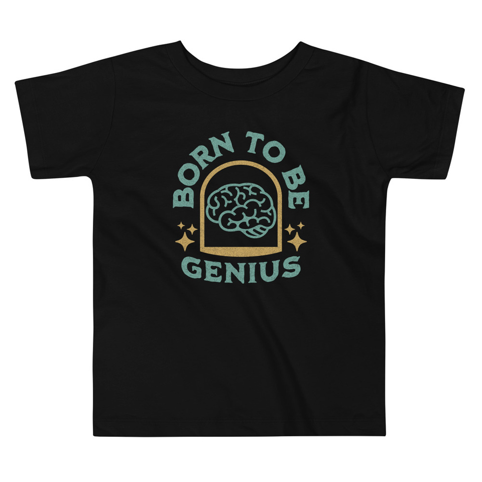 Born To Be Genius - Brain Toddler Staple Tee
