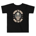 Born to Ride, Ride to Live Toddler Staple Tee
