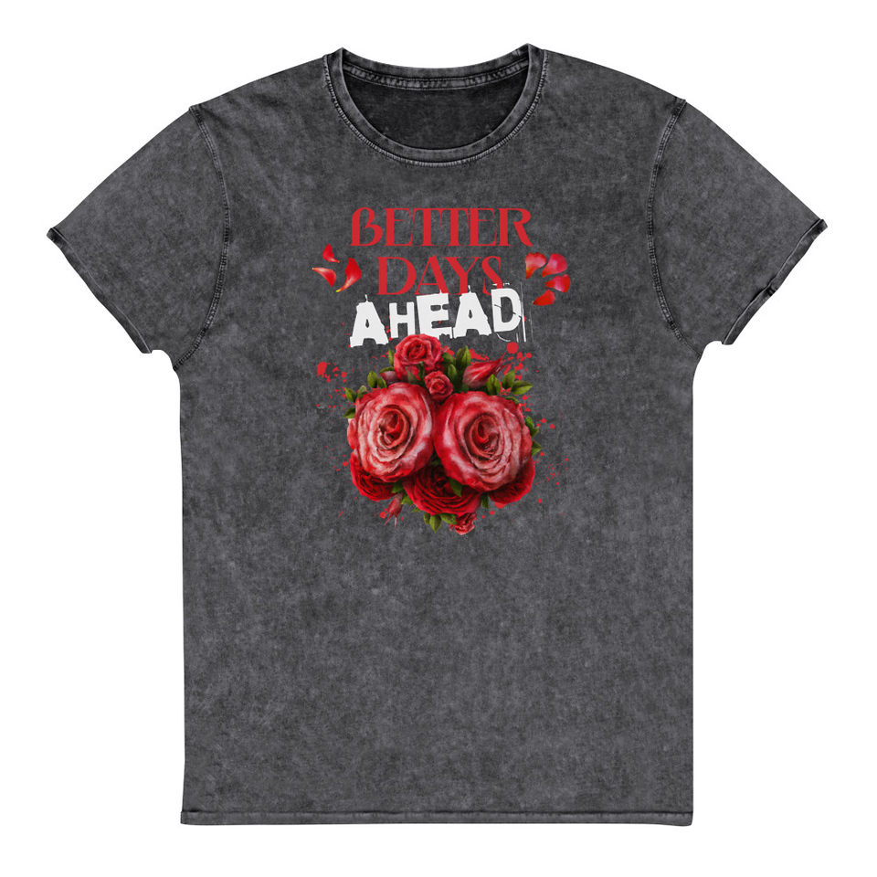 Better Days Ahead Unisex Denim T-Shirt