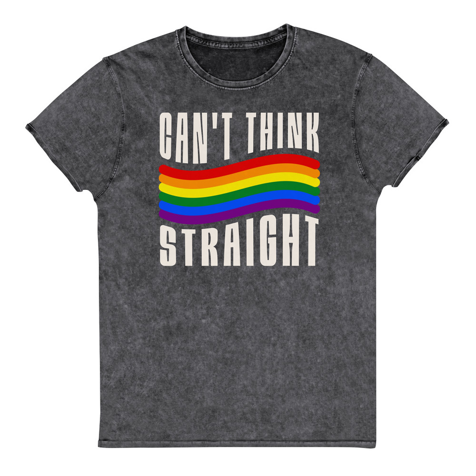 Can't Think Straight Unisex Denim T-Shirt