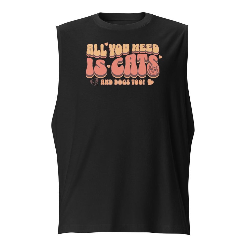 All You Need Unisex Muscle Shirt