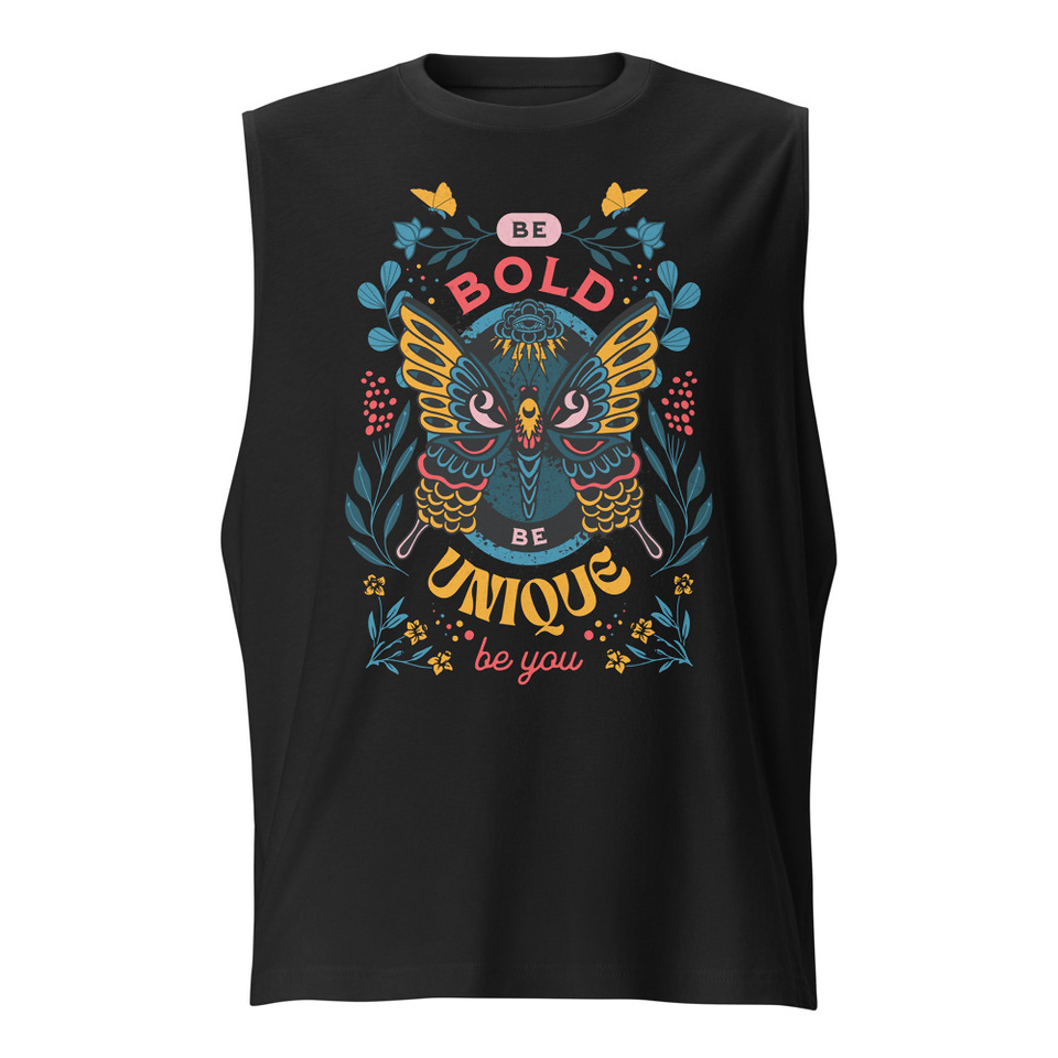 Be Bold Be Unique Unisex Muscle Shirt