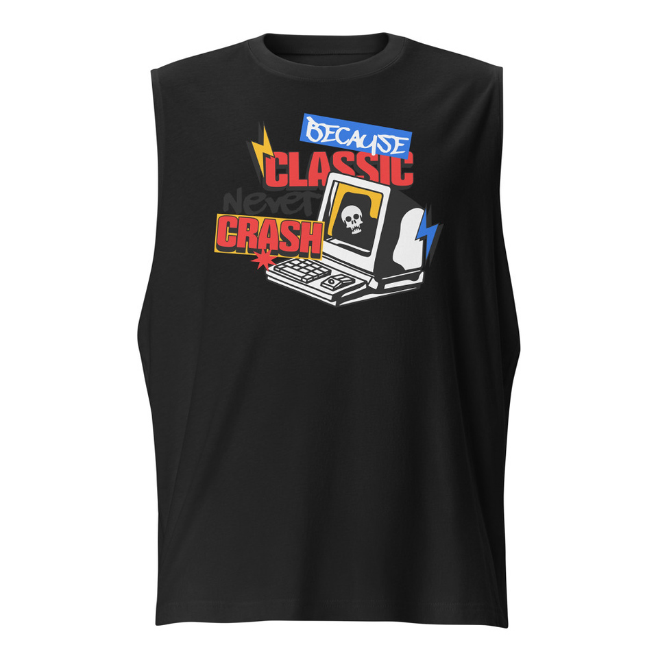 Because Classic Never Crash Unisex Muscle Shirt