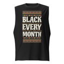 Black Every Month - African American History Unisex Muscle Shirt