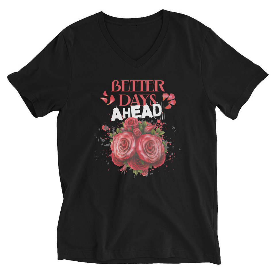 Better Days Ahead Unisex V-Neck Tee
