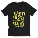 Born 2 Be Wild Unisex V-Neck Tee