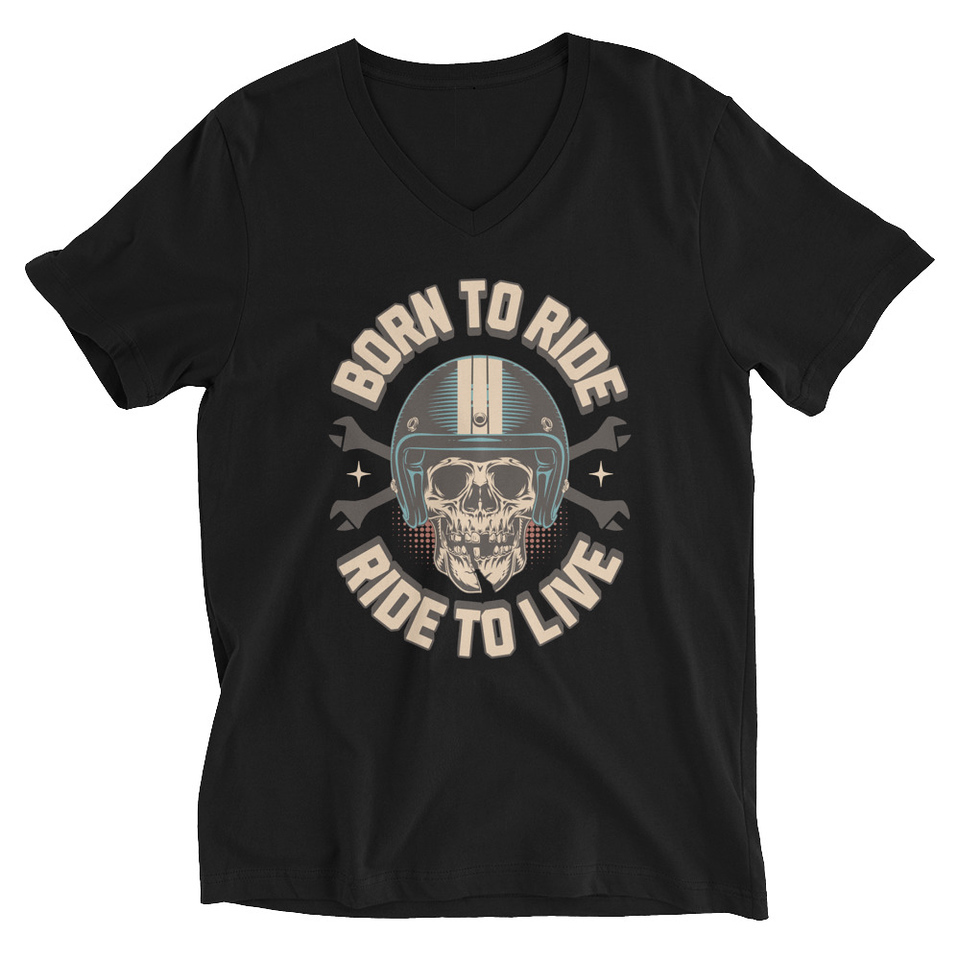 Born to Ride, Ride to Live Unisex V-Neck Tee
