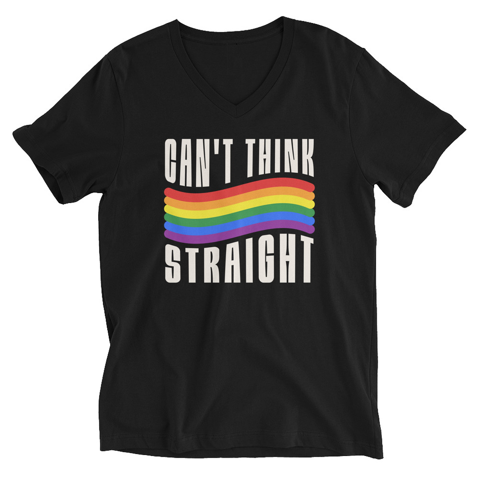 Can't Think Straight Unisex V-Neck Tee