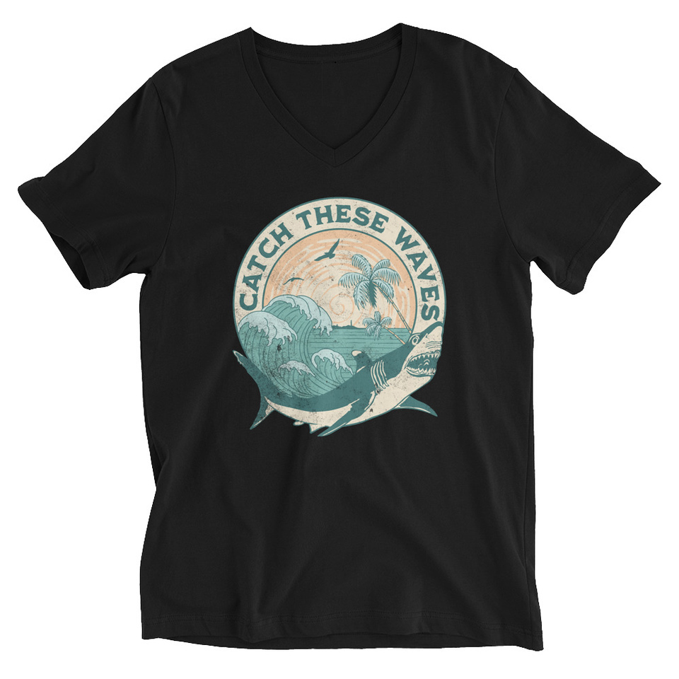 Catch These Waves Shark  Unisex V-Neck Tee