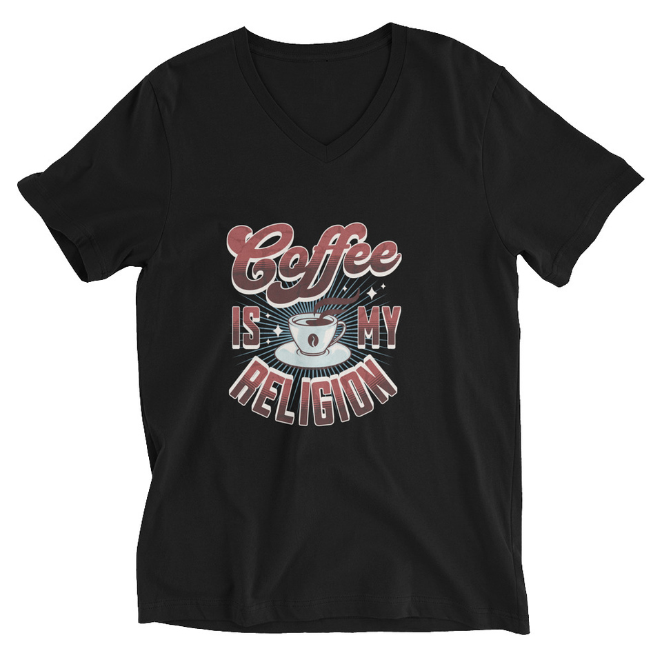Coffee is my Religion - Funny Unisex V-Neck Tee