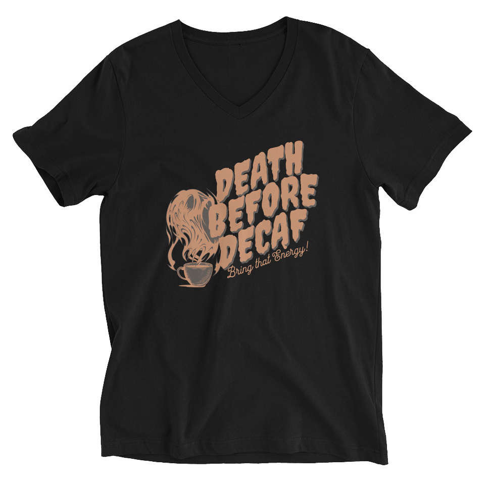 Death Before Decaf - Coffee Unisex V-Neck Tee