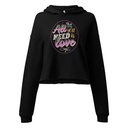 All you Need is Love - Valentines Day Women's Cropped Hoodie