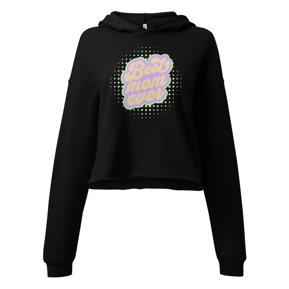 Best Mom Ever - Retro Typography Women's Cropped Hoodie