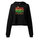 Black History is World History - Heritage Awareness Women's Cropped Hoodie