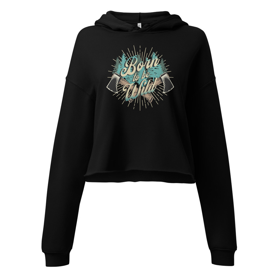 Born to be Wild (2) Women's Cropped Hoodie