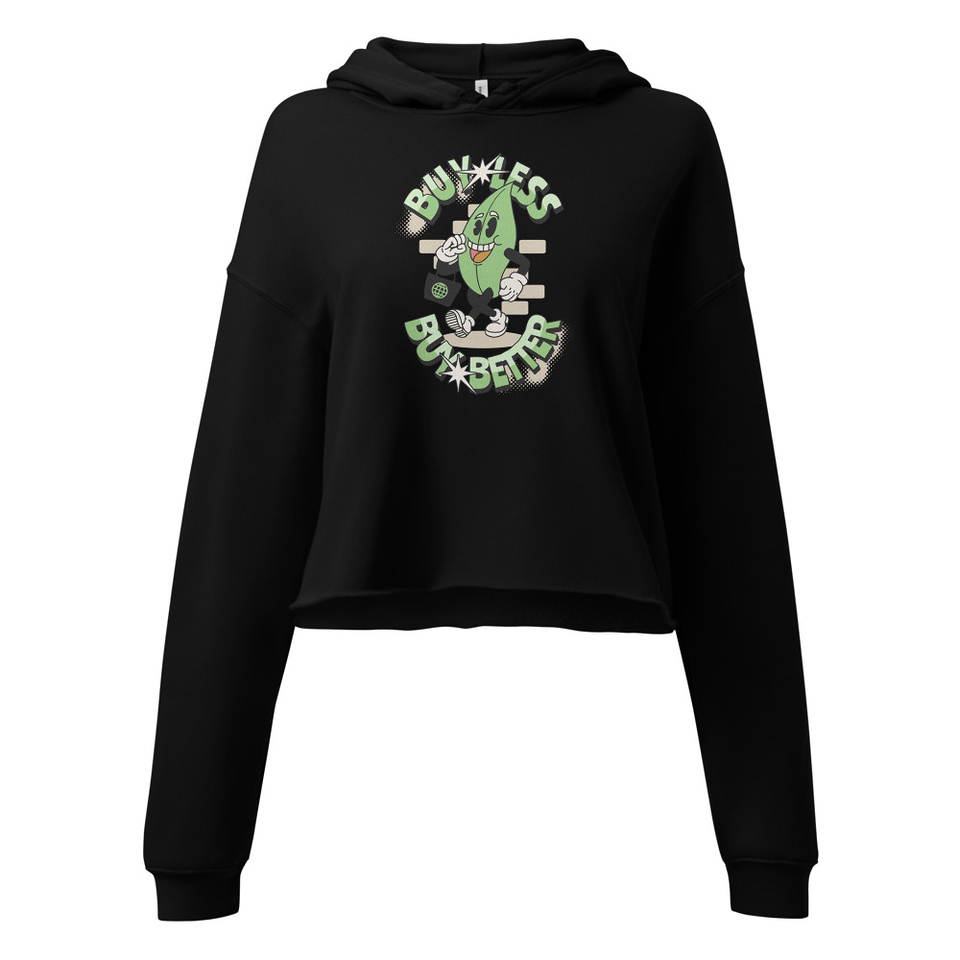 Buy Less- Buy Better Women's Cropped Hoodie