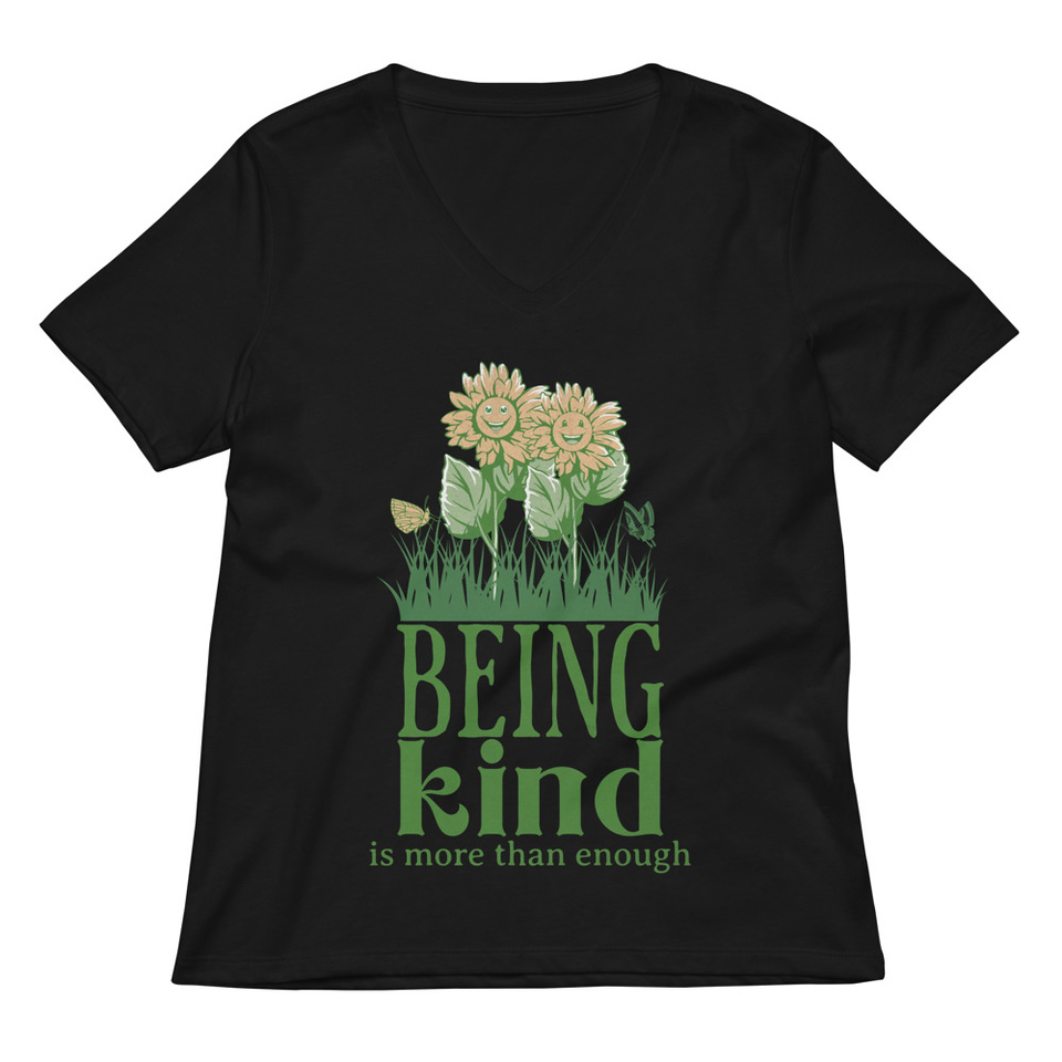 Being Kind is more than enough Women's Relaxed V-Neck T-Shirt