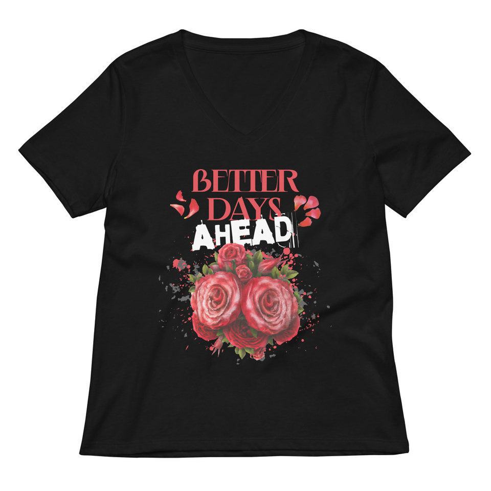 Better Days Ahead Women's Relaxed V-Neck T-Shirt