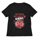 Better Days Ahead Women's Relaxed V-Neck T-Shirt