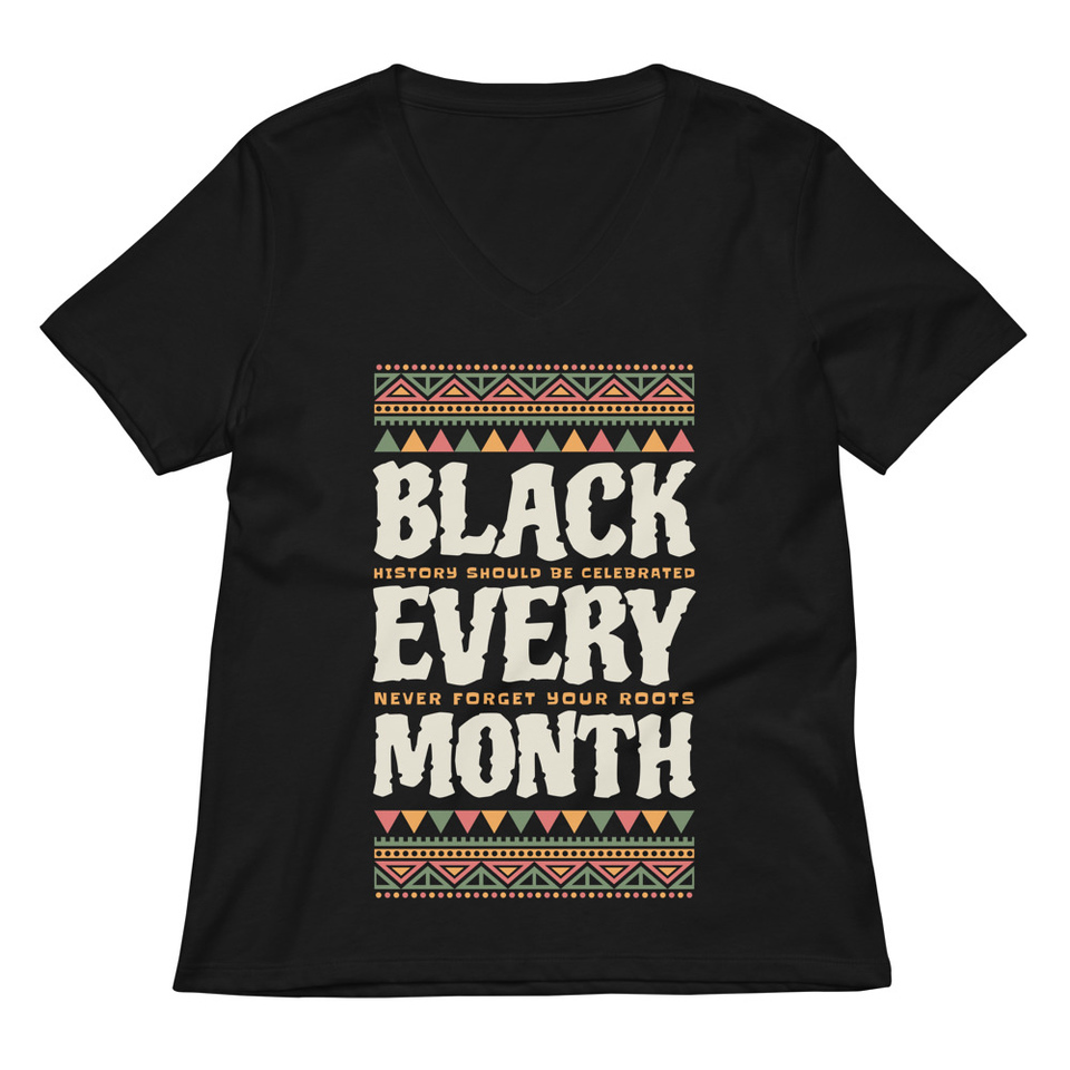 Black Every Month - African American History Women's Relaxed V-Neck T-Shirt
