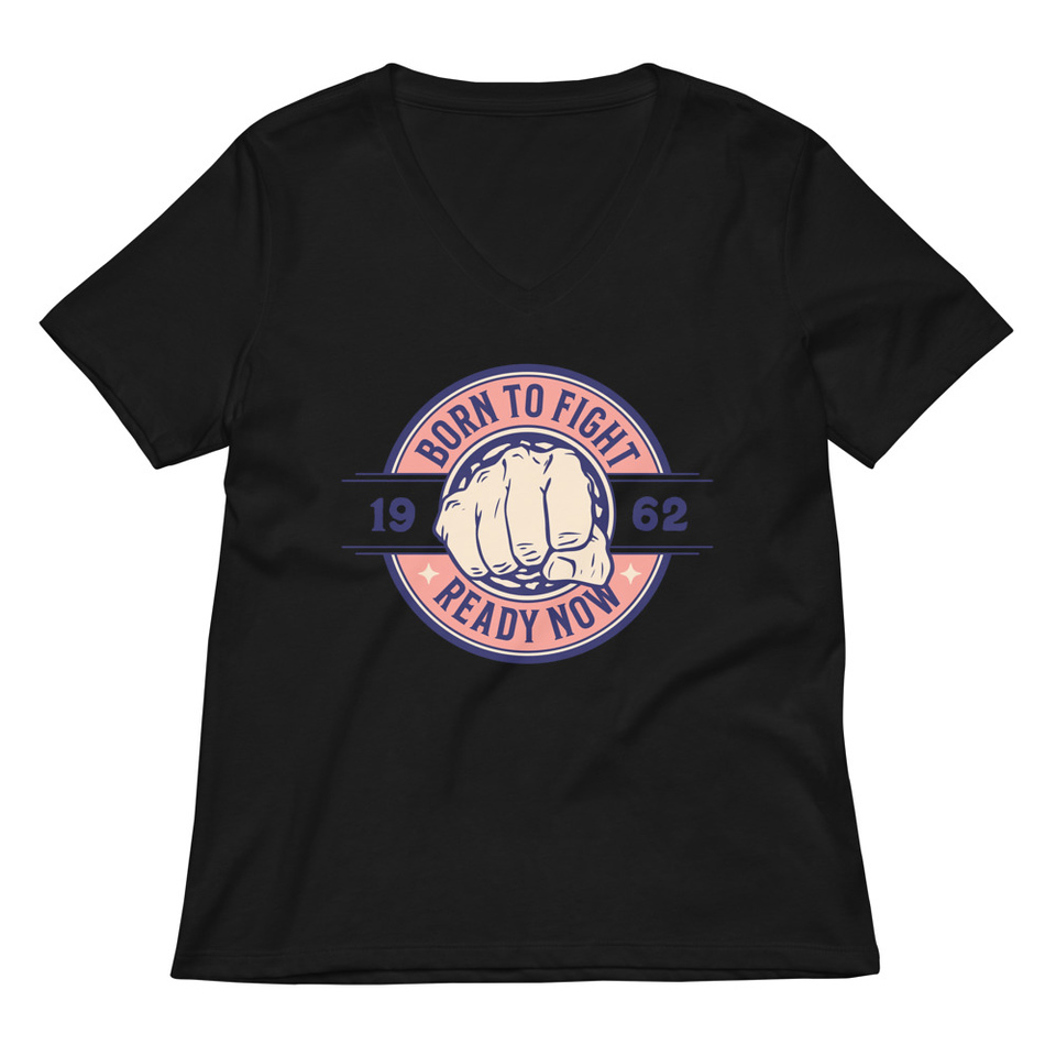 Born to Fight - Fist Women's Relaxed V-Neck T-Shirt