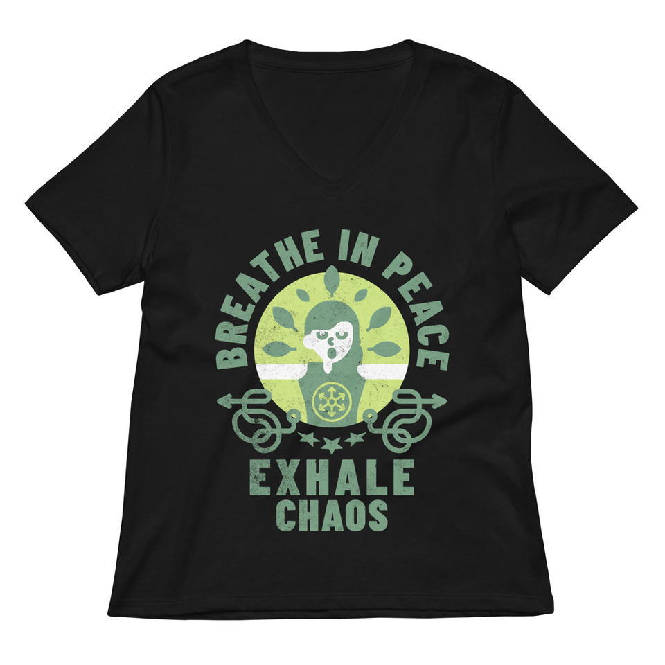 Breathe in peace, exhale chaos Women's Relaxed V-Neck T-Shirt