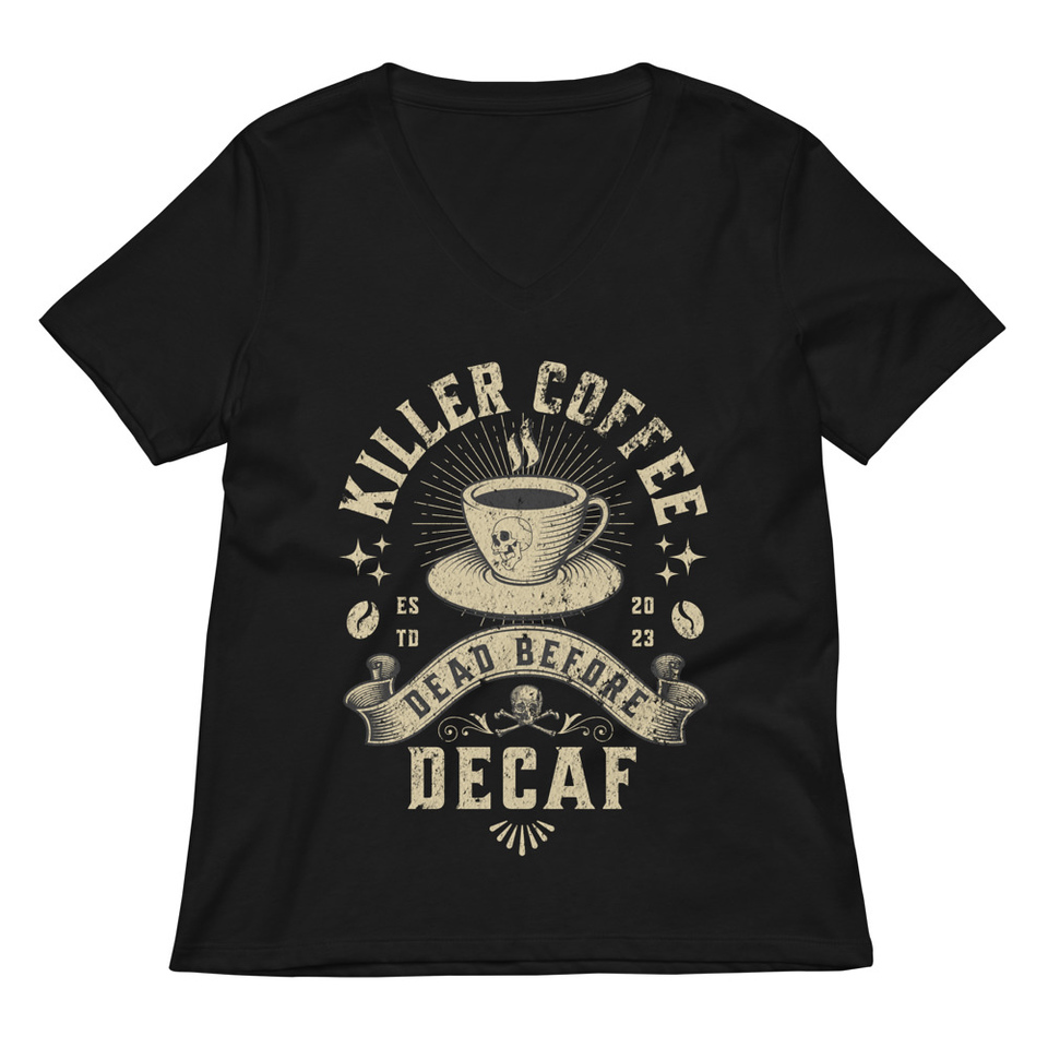 DEAD BEFORE DECAF Women's Relaxed V-Neck T-Shirt