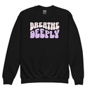Breathe Deeply Youth Crew Neck Sweatshirt