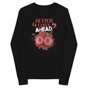 Better Days Ahead Youth Long Sleeve Tee