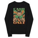 Cash Only - Streetwear Youth Long Sleeve Tee