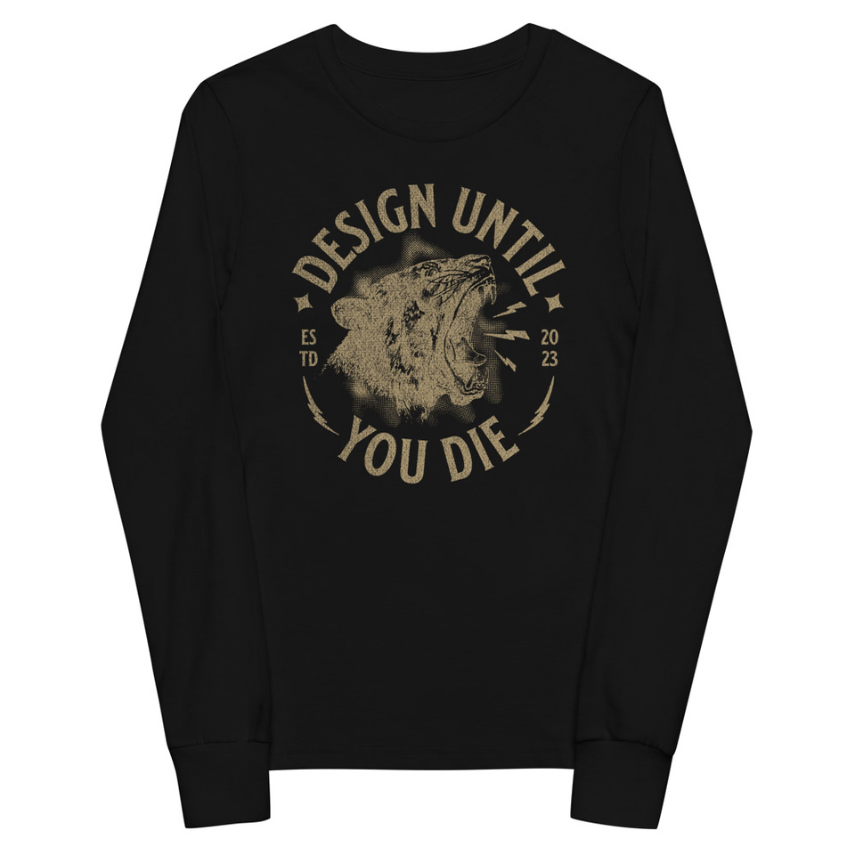 DESIGN UNTIL YOU DIE Youth Long Sleeve Tee