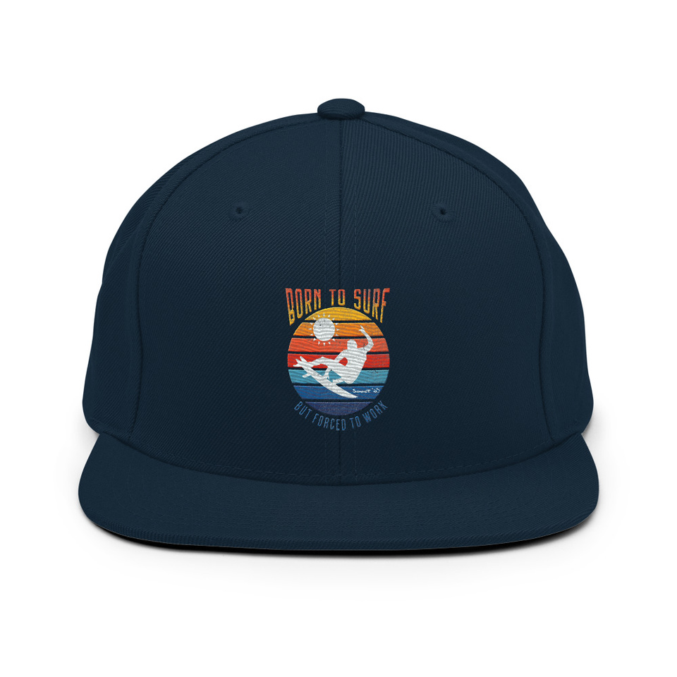Born to Surf - But Forced to Work Classic Snapback