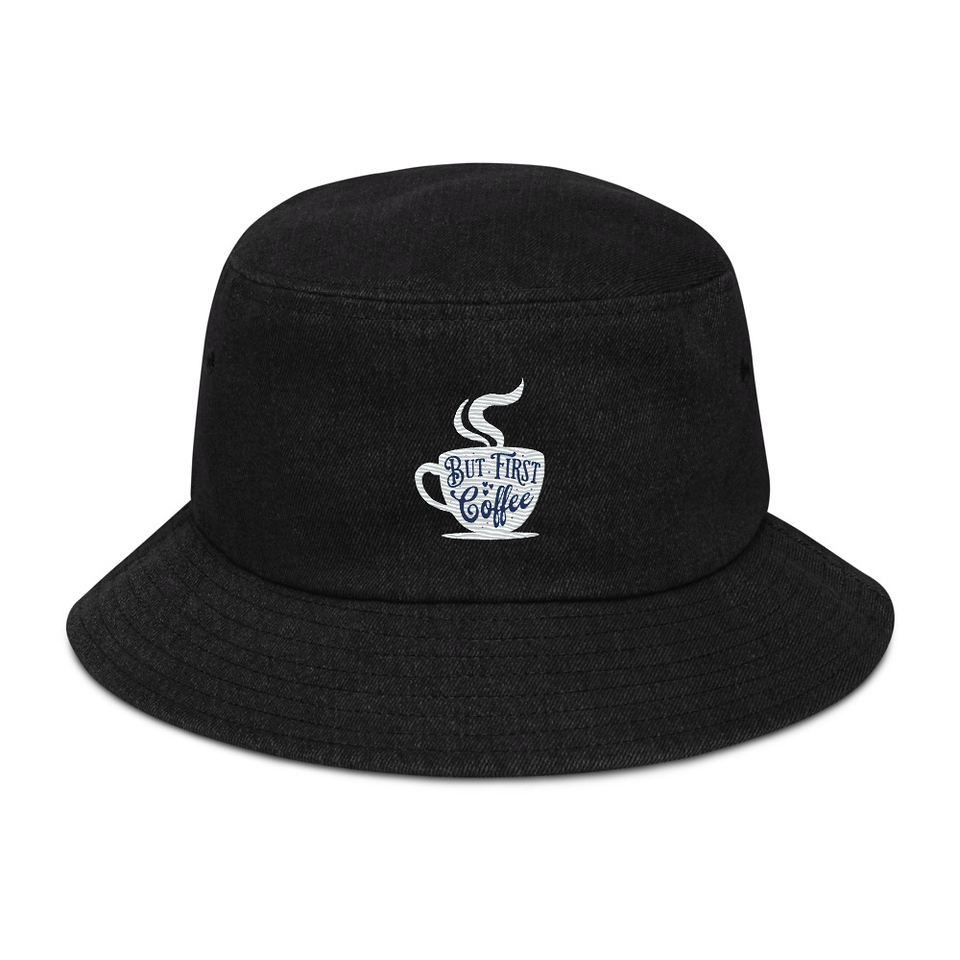 But First Coffee - Hand Lettering Typography Denim Bucket Hat