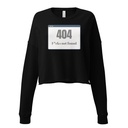 404 Women's Cropped Sweatshirt