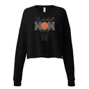 Basketball Mom - Mother's Day Women's Cropped Sweatshirt