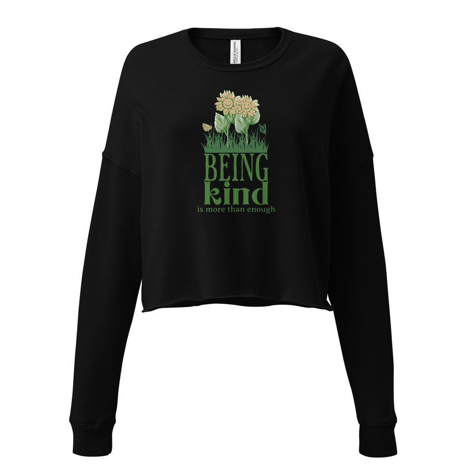 Being Kind is more than enough Women's Cropped Sweatshirt