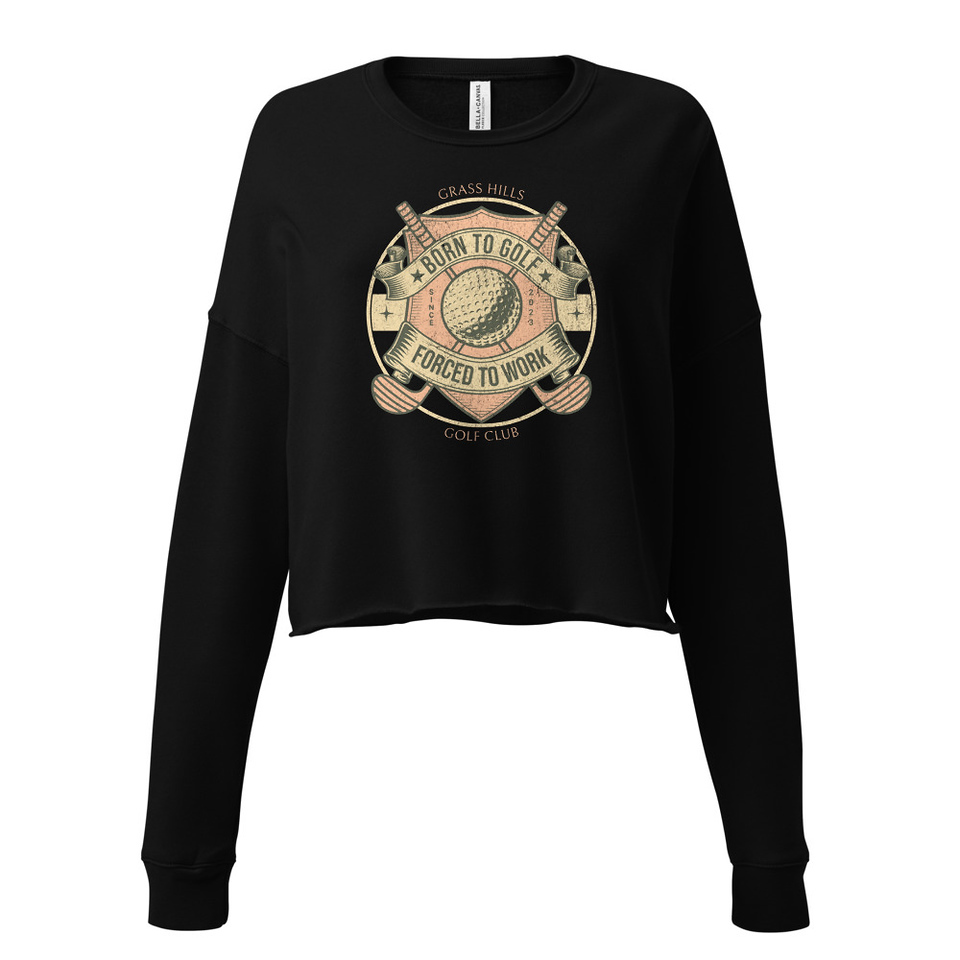 Born To Golf Women's Cropped Sweatshirt