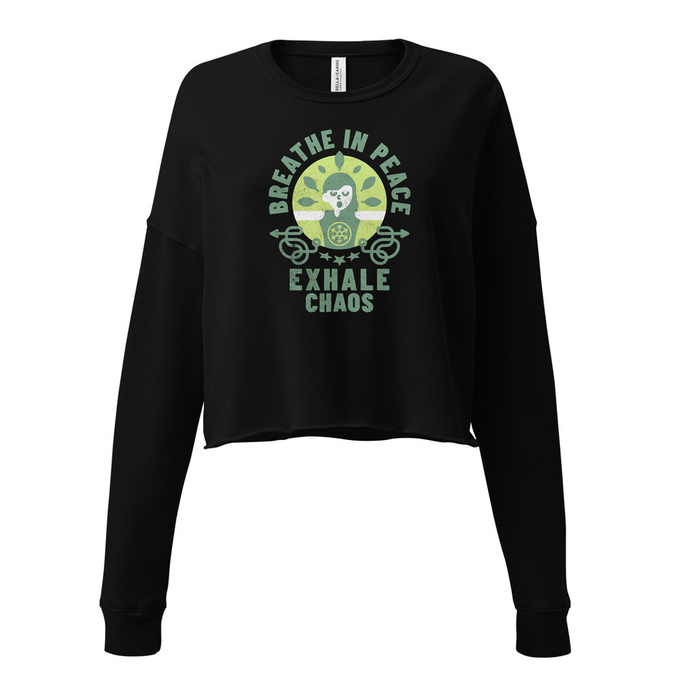 Breathe in peace, exhale chaos Women's Cropped Sweatshirt
