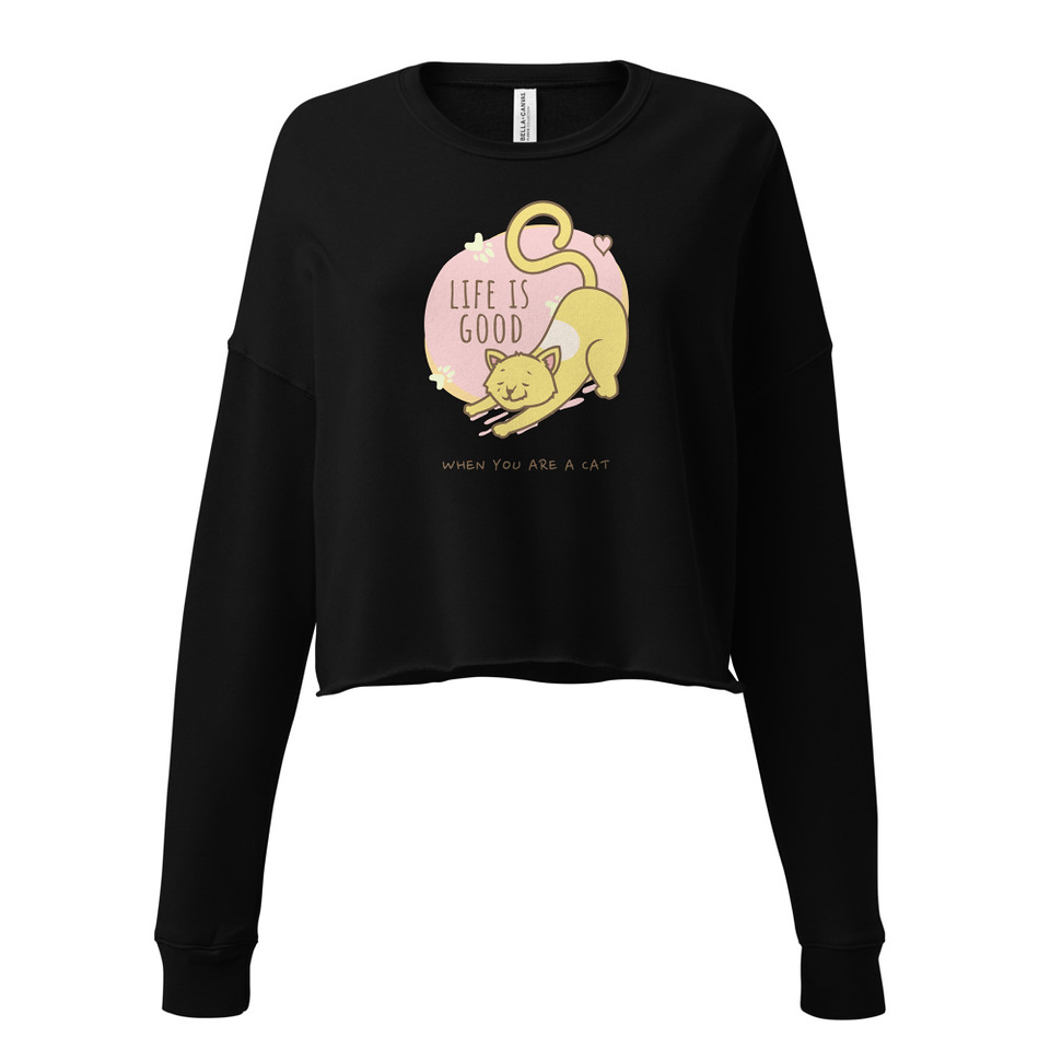 Cat Life - Humor Women's Cropped Sweatshirt