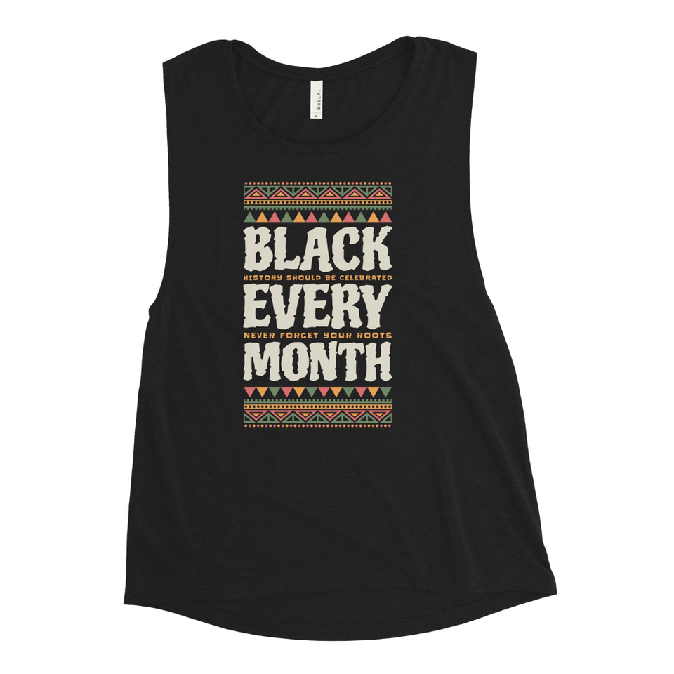 Black Every Month - African American History Women's Muscle Tank