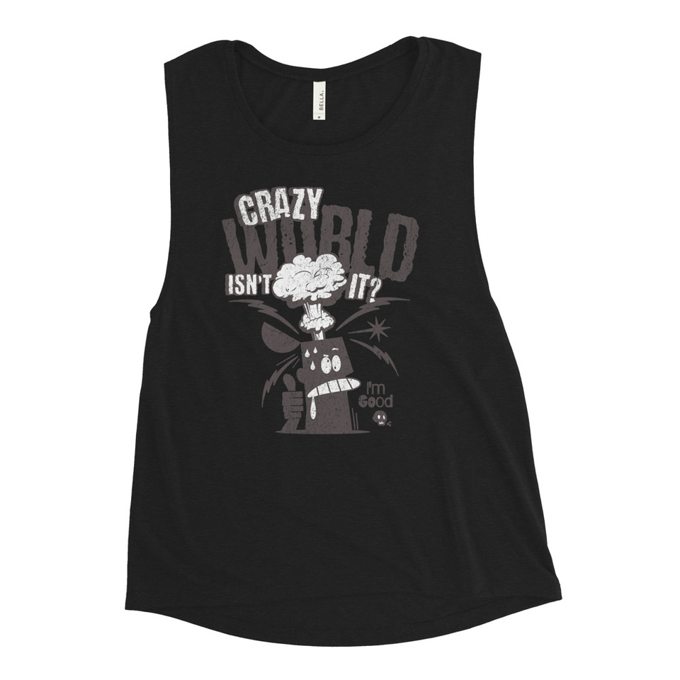 Crazy World Women's Muscle Tank