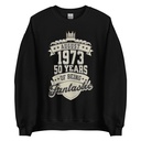 August 1973 - 50 Years Of Being Fantastic Unisex Crew Neck Sweatshirt
