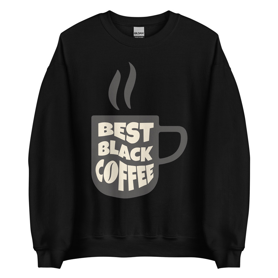Best Black Coffee - Hot Cup Unisex Crew Neck Sweatshirt