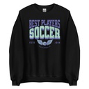 Best Players Soccer Unisex Crew Neck Sweatshirt
