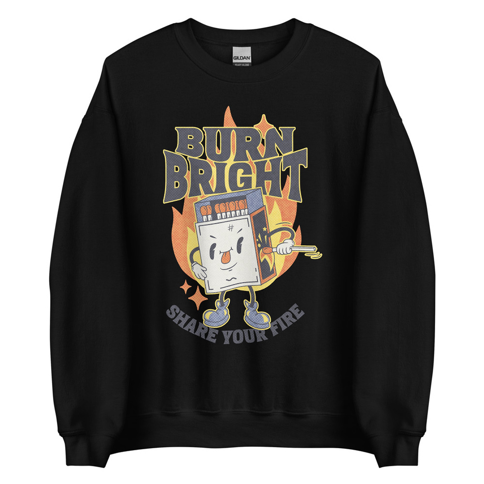 Burn Bright Unisex Crew Neck Sweatshirt