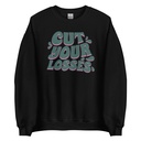 Cut your Losses Unisex Crew Neck Sweatshirt