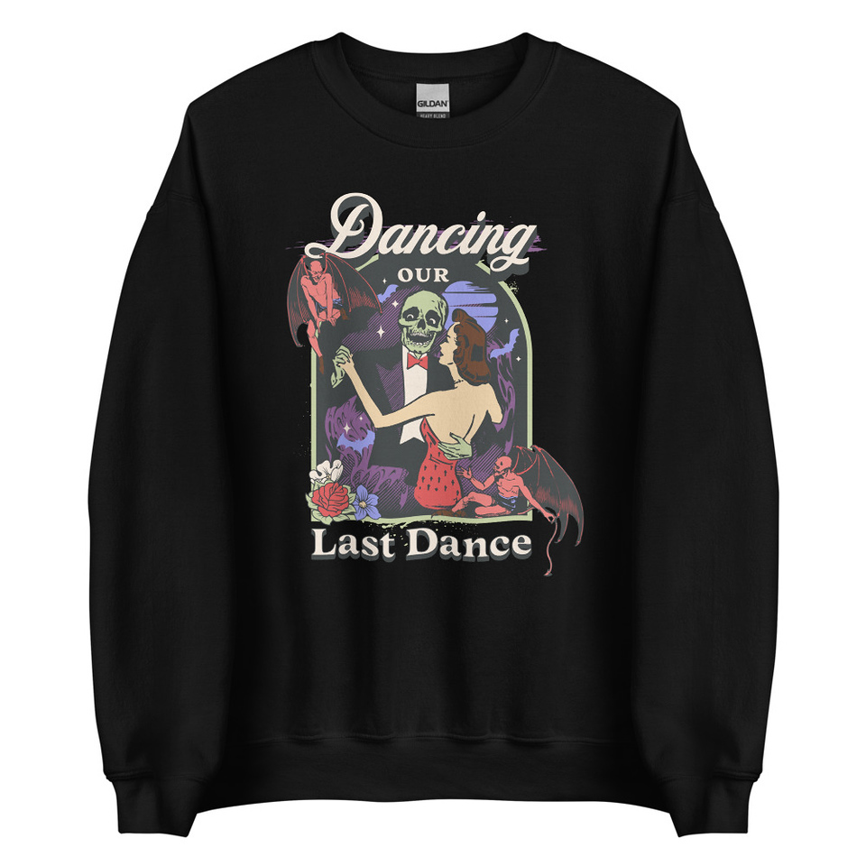 Dancing Our Last Dance - Halloween Unisex Crew Neck Sweatshirt