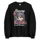 Dancing Our Last Dance - Halloween Unisex Crew Neck Sweatshirt