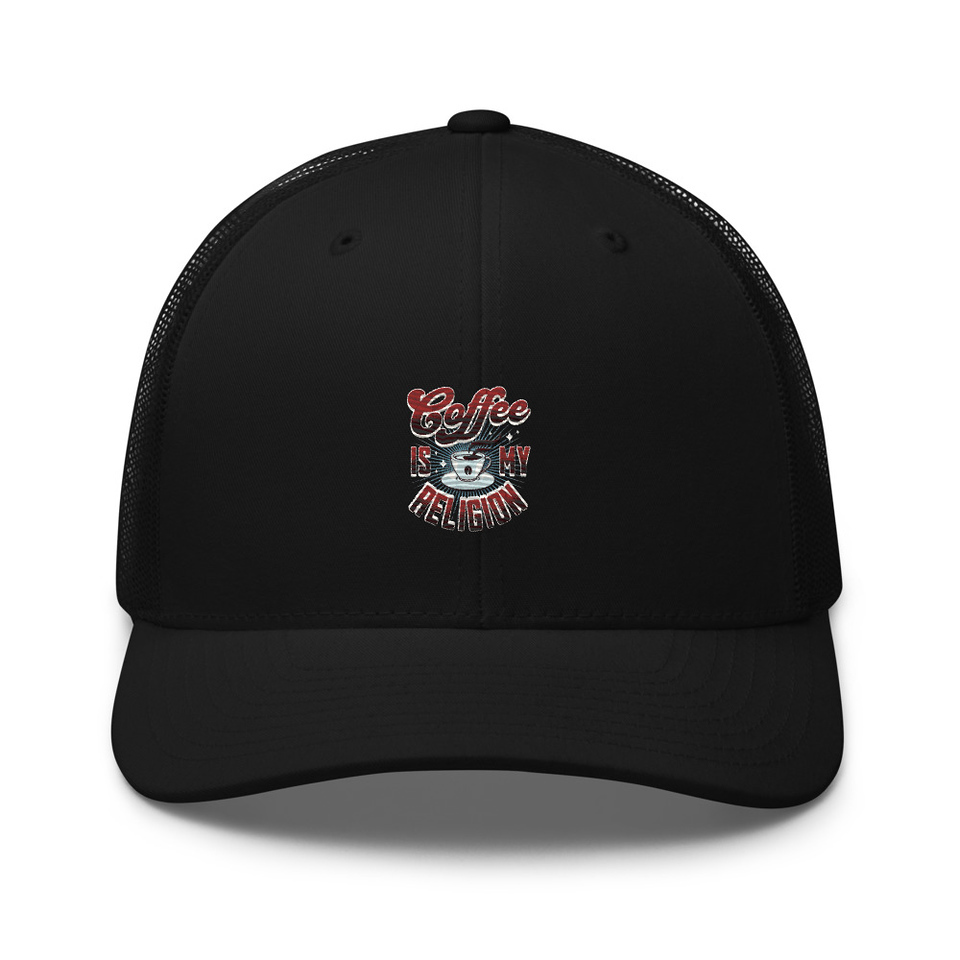 Coffee is my Religion - Funny Retro Trucker Hat